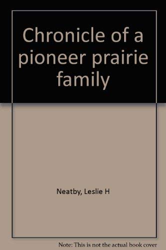 Stock image for Chronicle of a Pioneer Prairie Family for sale by George Strange's Bookmart