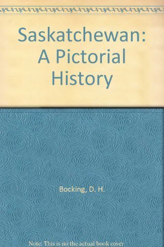 9780888330420: Saskatchewan: A Pictorial History