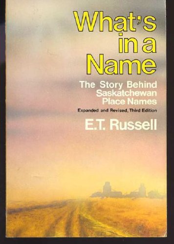 Stock image for Whats in a name?: The story behind Saskatchewan place names for sale by Zoom Books Company