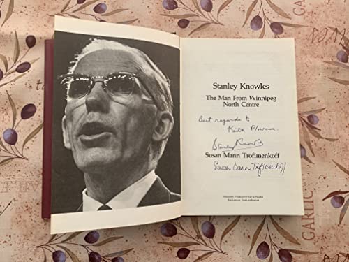 Stanley Knowles: The Man from Winnipeg North Centre