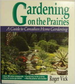 9780888331199: Gardening on the Prairies: A guide to Canadian home gardening