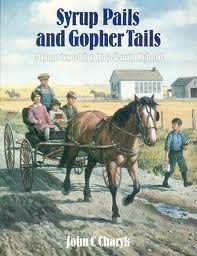 Stock image for Syrup Pails and Gopher Tails: Memories of the One-Room School for sale by WorldofBooks