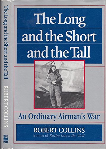 Beispielbild fr The Long and the Short and the Tall: An Ordinary Airman's War zum Verkauf von Books From California