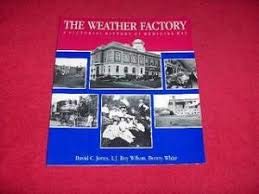 The Weather Factory: A Pictorial History of Medicine Hat