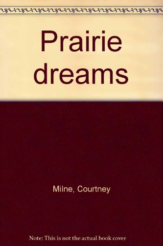 Stock image for Prairie Dreams for sale by Better World Books: West