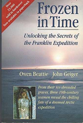 Stock image for Frozen In Time Unlocking the Secrets of the Franklin Expedition for sale by Olmstead Books