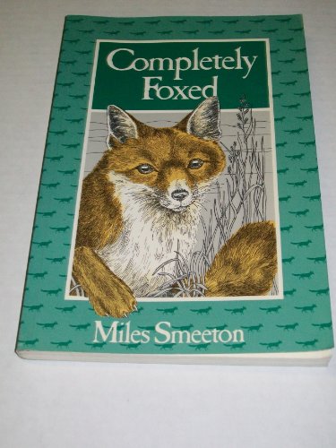 Stock image for Completely Foxed for sale by Better World Books: West