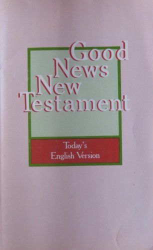 Stock image for Good news, New Testament: The New Testament in Today's English version for sale by ThriftBooks-Atlanta