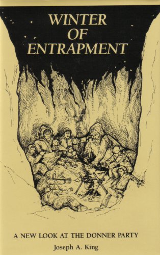 Stock image for Winter of Entrapment : A New Look at the Donner Party for sale by Amazing Books Pittsburgh