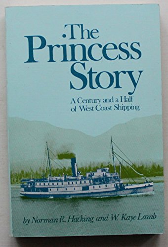 The Princess Story: A Century and a Half of West Coast Shipping