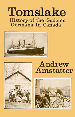 Beispielbild fr Tomslake: History of the Sudeten Germans in Canada zum Verkauf von Sierra Rose Antiques