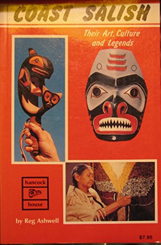 Stock image for Coast Salish, Their Art, Culture and Legends for sale by Front Cover Books