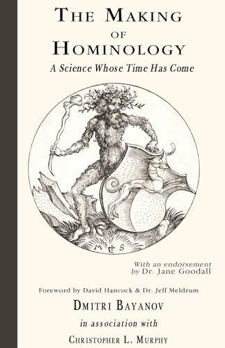 

The Making of Hominology: A Science Whose Time Has Come (Signed by associate) [first edition]