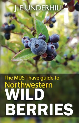 9780888390271: Northwestern Wild Berries: The Must Have Guide To