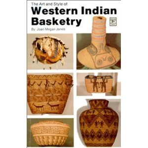 Stock image for The Art and Style of Western Indian Basketry for sale by Arundel Books