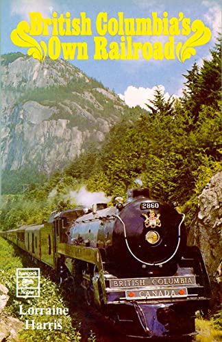 Stock image for B.C.s Own Railroad (Paperback) for sale by AussieBookSeller