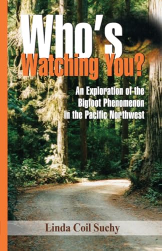 9780888391643: Whos Watching You: An exploration of the Bigfoot phenomenon in the Pacific Northwest