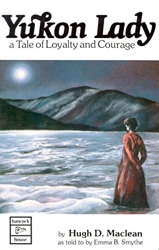 Stock image for Yukon Lady: A Tale of Loyalty and Courage. for sale by Reuseabook