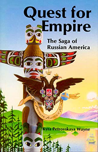 Beispielbild fr Quest for Empire: The Sage of Russian America zum Verkauf von Lowry's Books