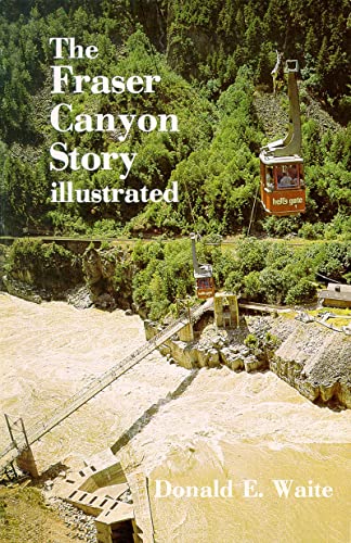 Imagen de archivo de The Fraser Canyon Story a la venta por The Bookseller