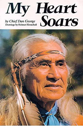 Beispielbild fr My Heart Soars: Chief Dan George zum Verkauf von WorldofBooks