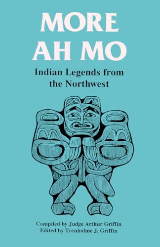 9780888393036: More Ah Mo Indian Legends From the Northwest