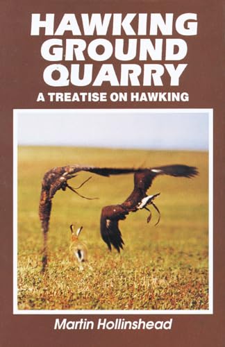 Beispielbild fr Hawking Ground Quarry : A Treatise on Hawking zum Verkauf von Front Cover Books