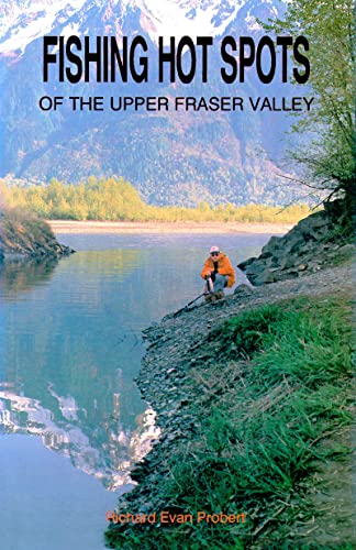 Beispielbild fr Fishing Hot Spots (of the Upper Fraser Valley) zum Verkauf von ThriftBooks-Atlanta