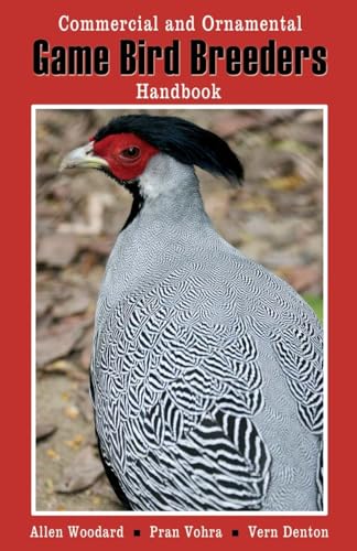 Game Bird Breeders Handbook: Commercial and Ornamental Gamebird