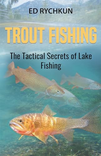 Stock image for Trout Fishing: The Tactical Secrets of Lake Fishing for sale by SecondSale