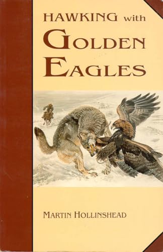 Stock image for Hawking with Golden Eagles for sale by Books Unplugged