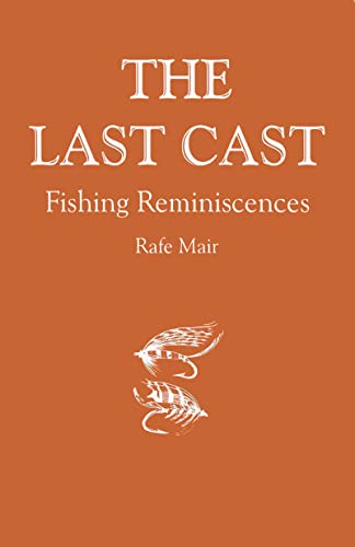 Imagen de archivo de The Last Cast: Fishing Reminiscences a la venta por Bookmonger.Ltd