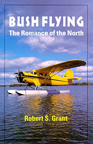 Bush Flying: The Romance of the North