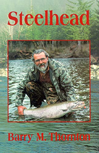 Stock image for Steelhead: The Supreme Trophy Trout for sale by St Vincent de Paul of Lane County