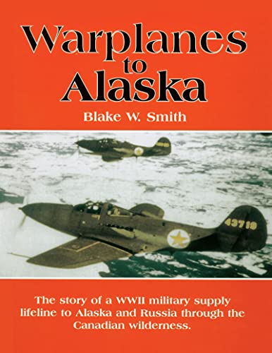 Imagen de archivo de Warplanes to Alaska a la venta por SecondSale