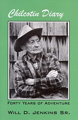 Stock image for Chilcotin Diary : Forty Years of Adventure for sale by Better World Books: West