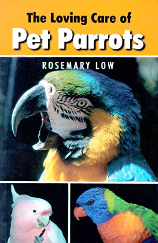 Beispielbild fr The Loving Care of Pet Parrots zum Verkauf von WorldofBooks