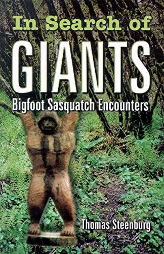 Stock image for IN SEARCH OF GIANTS: Bigfoot Sasquatch Encounters for sale by Gene W. Baade,  Books on the West