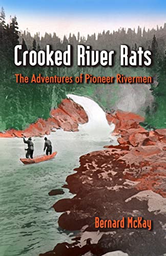 Beispielbild fr Crooked River Rats: The Adventures of Pioneer Riverman zum Verkauf von SecondSale