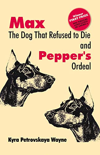 Stock image for Max The Dog That Refused To Die: And Pepper's Ordeal for sale by Ullmanbooks