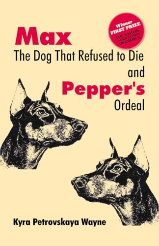 Stock image for Max - The Dog that Refused to Die: & Pepper's Ordeal for sale by Goldstone Books