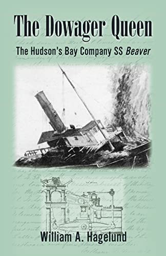 9780888394866: Dowager Queen: The Hudson's Bay Ss Beaver