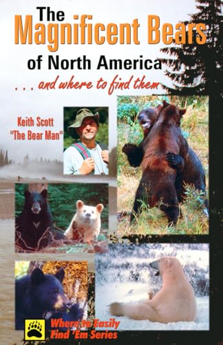 Beispielbild fr Magnificent Bears of North America.and Where to Find Them zum Verkauf von AwesomeBooks