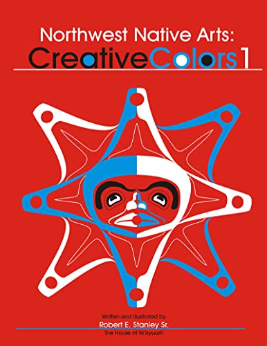 Imagen de archivo de Northwest Native Arts: Creative Colors 1 (Northwest Native Arts: Creative Colours) (Volume 1) a la venta por SecondSale
