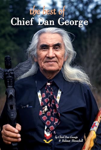 Beispielbild fr The Best of Chief Dan George zum Verkauf von Half Price Books Inc.