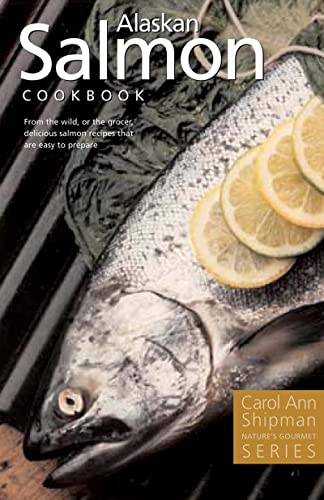 Stock image for Alaska Salmon Cookbook (Nature's Gourmet Series) for sale by Book Lover's Warehouse