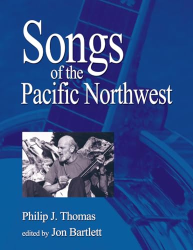 Stock image for Songs of the Pacific Northwest for sale by ThriftBooks-Atlanta