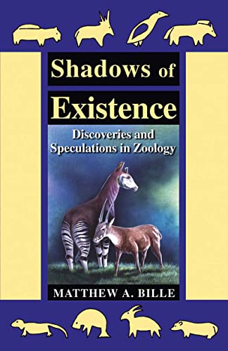 Imagen de archivo de Shadows of Existence: Discoveries and Speculations in Zoology a la venta por ThriftBooks-Atlanta