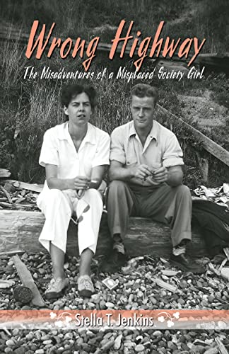Imagen de archivo de Wrong Highway: The Misadventures of a Misplaced Society Girl a la venta por ThriftBooks-Atlanta