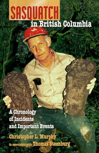 Stock image for Sasquatch in British Columbia: A Chronology of Incidents & Important Events for sale by Books Unplugged